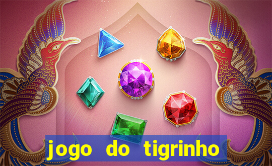 jogo do tigrinho em casa chinesa